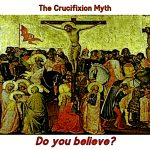 cricifixion do you believe